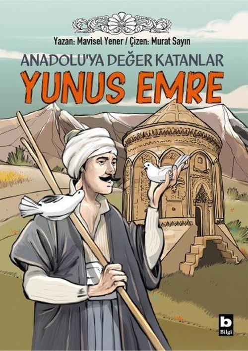 Yunus Emre / Anadolu’ya Değer Katanlar