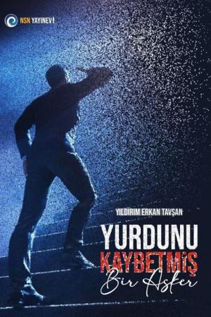 Yurdunu Kaybetmiş Bir Asker