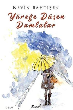 Yüreğe Düşen Damlalar