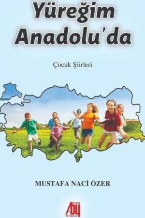 Yüreğim Anadolu’da
