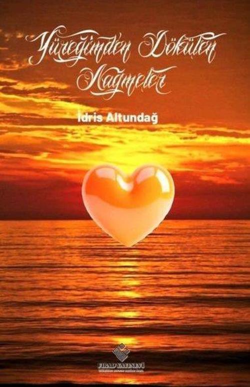 Yüreğimden Dökülen Nağmeler