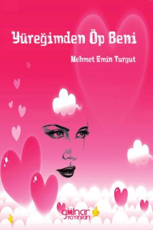 Yüreğimden Öp Beni