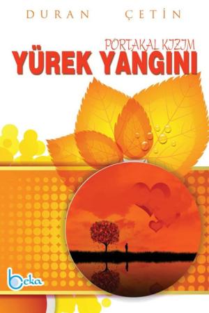 Yürek Yangını Portakal Kızım