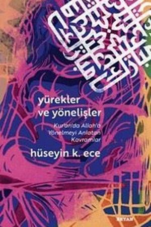 Yürekler ve Yönelişler (Kuran'da Allah'a Yönelmeyi Anlatan Kavramlar)