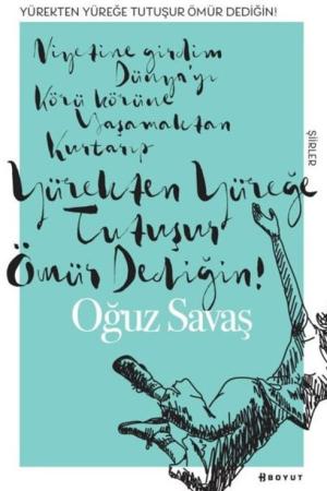 Yürekten Yüreğe Tutuşur Ömür Dediğin