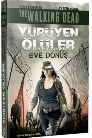 Yürüyen Ölüler : Eve Dönüş