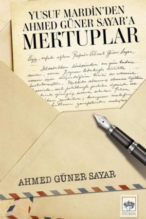 Yusuf Mardin'den Ahmet Güner Sayar'a Mektuplar