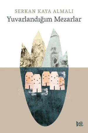 Yuvarlandığım Mezarlar