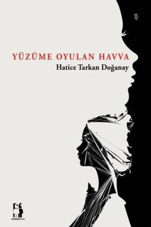 Yüzüme Oyulan Havva