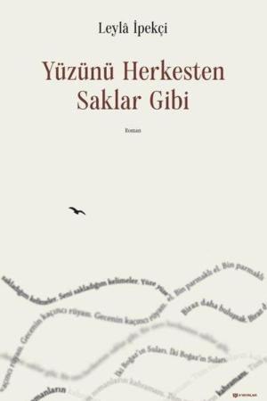 Yüzünü Herkesten Saklar Gibi