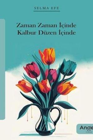 Zaman Zaman İçinde Kalbur Düzen İçinde