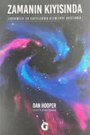 Zamanın Kıyısında / Evrenimizin İlk Saniyelerinin Gizemlerini Araştırmak