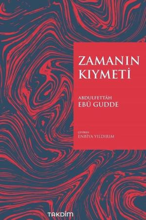 Zamanın Kıymeti (Genişletilmiş Baskı)