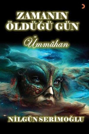 Zamanın Öldüğü Gün Ümmühan