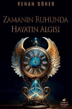 Zamanın Ruhunda Hayatın Algısı