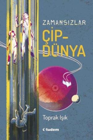 Zamansızlar - Çipdünya