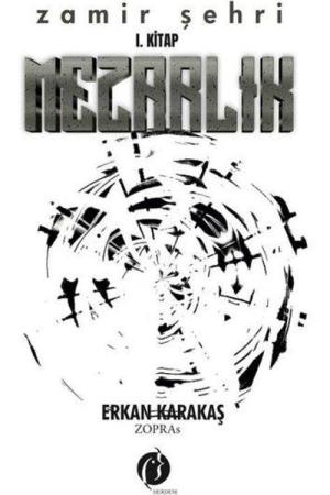 Zamir Şehri I. Kitap / Mezarlık