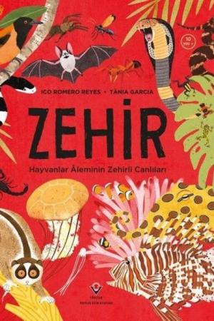 Zehir Hayvanlar Âleminin Zehirli Canlıları