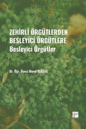 Zehirli Örgütlerden Besleyici Örgütlere Besleyici Örgütler