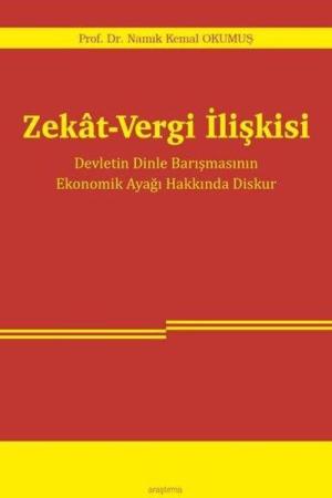 Zekat-Vergi İlişkisi Devletin Dinle Barışmasının Ekonomik Ayağı Hakkında Diskur