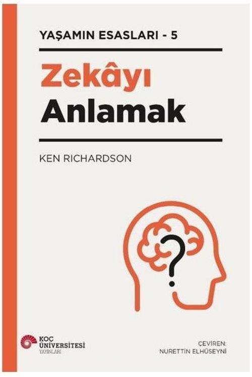 Zekayı Anlamak / Yaşamın Esasları 5