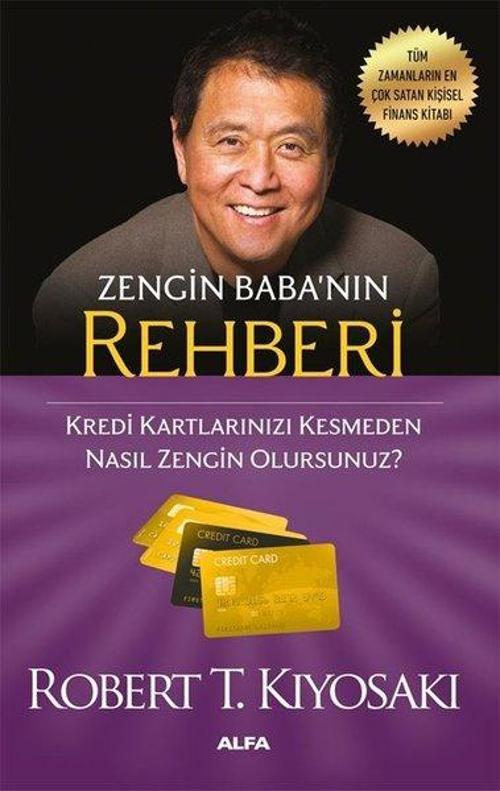 Zengin Baba'nın Rehberi Kredi Kartlarınızı Kesmeden Nasıl Zengin Olursunuz?