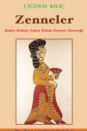 Zenneler Kadın Rolüne Çıkan Erkek Oyuncu Geleneği