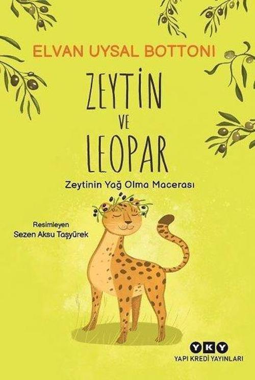 Zeytin ve Leopar Zeytin'in Yağ Olma Macerası