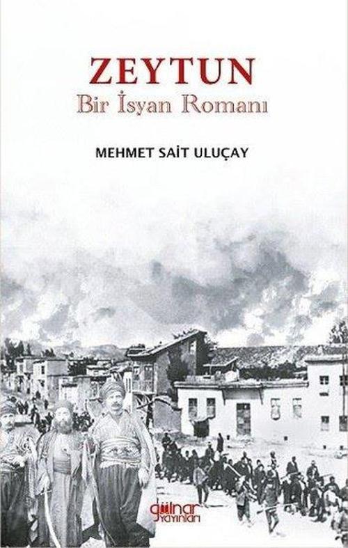 Zeytun “Bir İsyan Romanı”