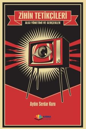 Zihin Tetikçileri Algı Yönetimi ve Gerçekler