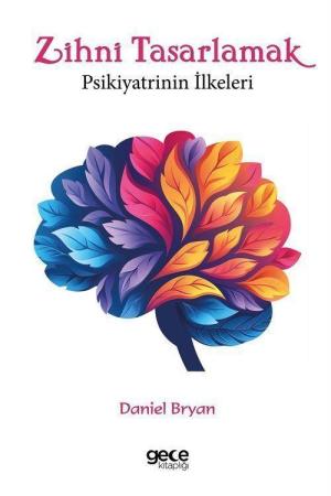 Zihni Tasarlamak Psikiyatrinin İlkeleri