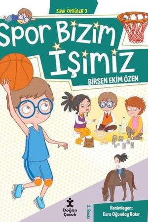 Zıpır Öyküler 3 / Spor Bizim İşimiz