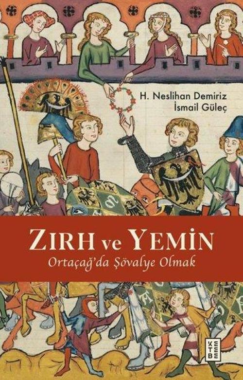 Zırh ve Yemin Ortaçağ'da Şövalye Olmak