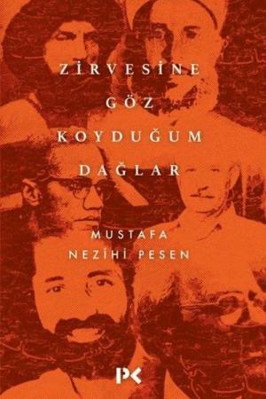 Zirvesine Göz Koyduğum Dağlar