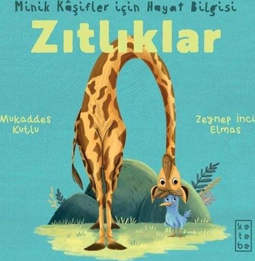Zıtlıklar / Minik Kaşifler için Hayat Bilgisi