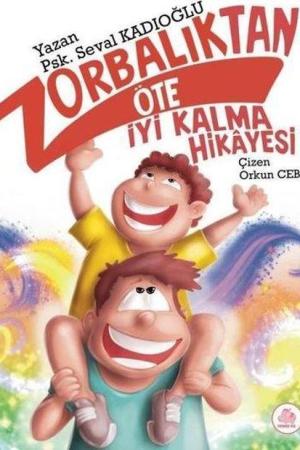 Zorbalıktan Öte İyi Kalma Hikayesi