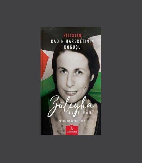 Züleyha Eş-Şihabî Filistin Kadın Hareketinin Doğuşu