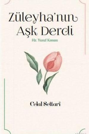 Züleyha'nın Aşk Derdi Hz. Yusuf Kıssası