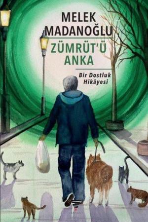 Zümrüt’ü Anka Bir Dostluk Hikayesi